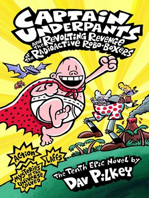 cover image of Captain Underpants and the Revolting Revenge of the Radioactive Robo-Boxers